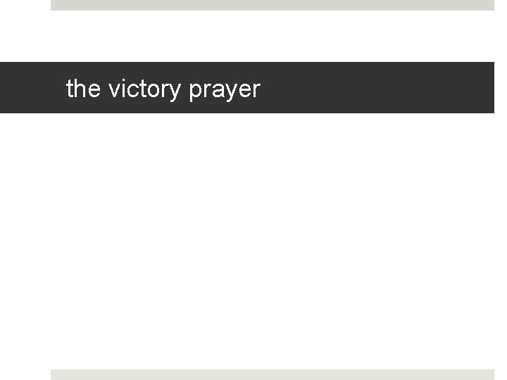 the victory prayer 