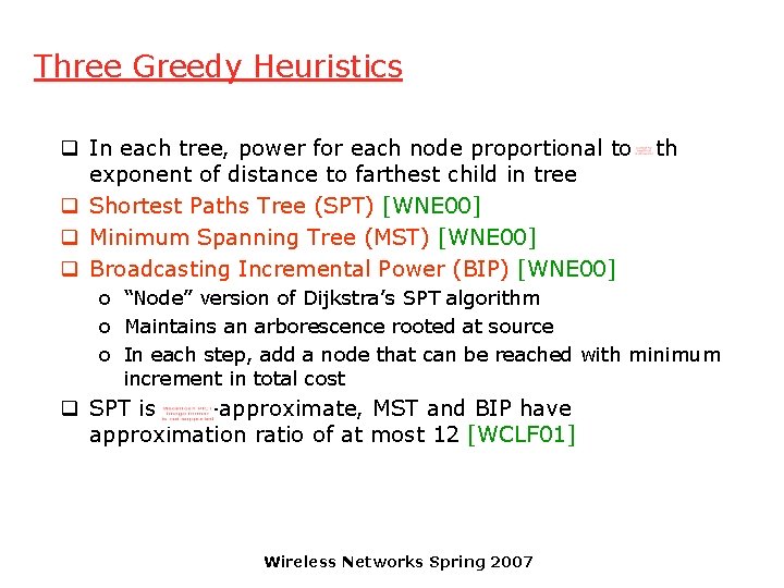 Three Greedy Heuristics q In each tree, power for each node proportional to exponent