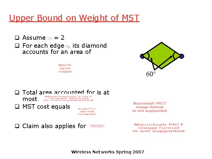 Upper Bound on Weight of MST q Assume = 2 q For each edge