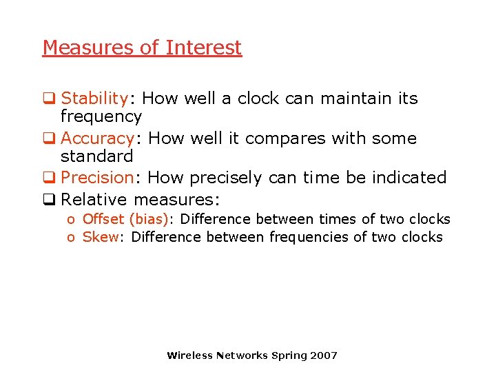 Measures of Interest q Stability: How well a clock can maintain its frequency q