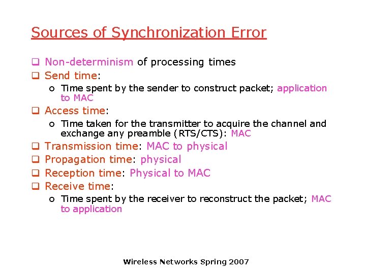 Sources of Synchronization Error q Non-determinism of processing times q Send time: o Time