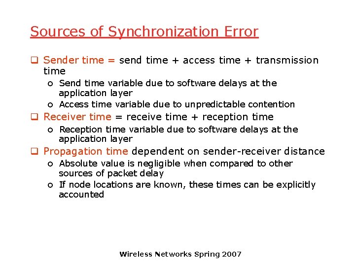 Sources of Synchronization Error q Sender time = send time + access time +