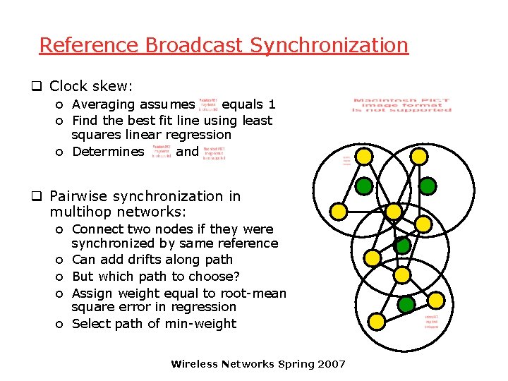 Reference Broadcast Synchronization q Clock skew: o Averaging assumes equals 1 o Find the