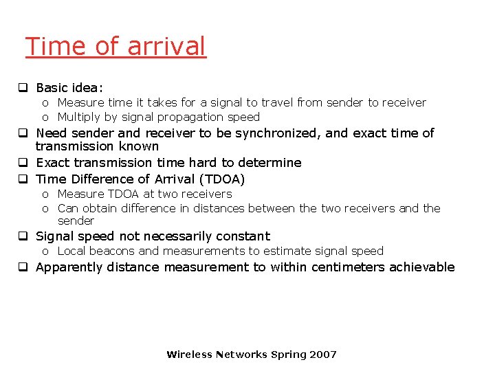 Time of arrival q Basic idea: o Measure time it takes for a signal