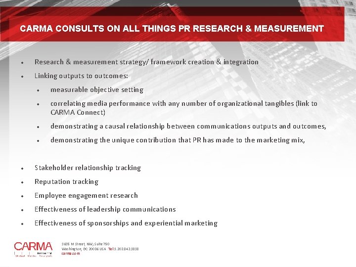 CARMA CONSULTS ON ALL THINGS PR RESEARCH & MEASUREMENT Research & measurement strategy/ framework
