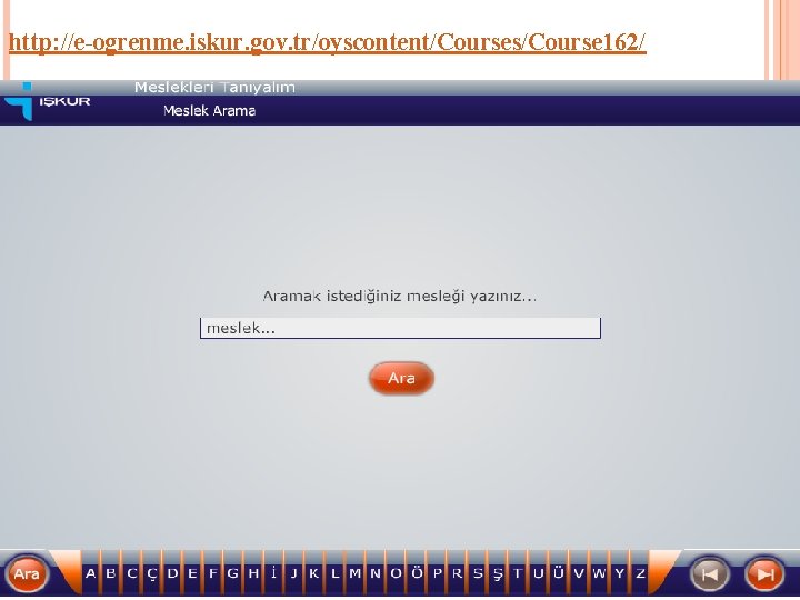 http: //e-ogrenme. iskur. gov. tr/oyscontent/Courses/Course 162/ 