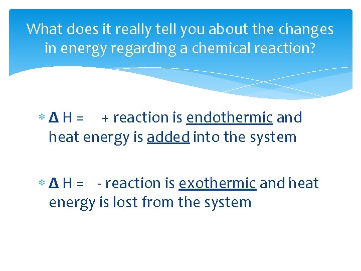 What does it really tell you about the changes in energy regarding a chemical