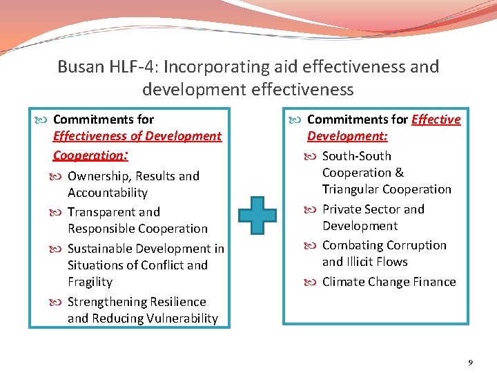 Busan HLF-4: Incorporating aid effectiveness and development effectiveness Commitments for Effectiveness of Development Cooperation: