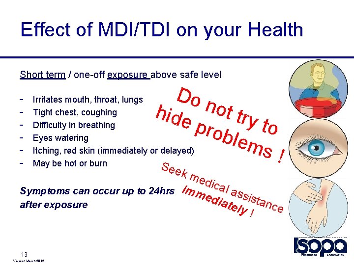 Effect of MDI/TDI on your Health Short term / one-off exposure above safe level