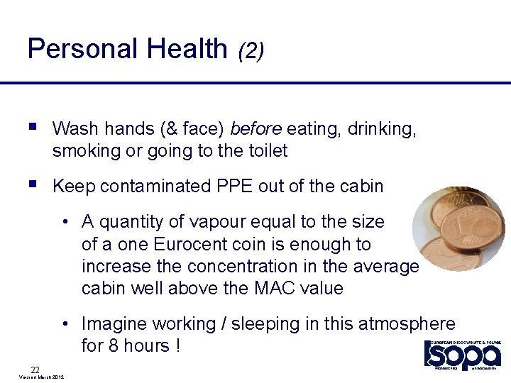 Personal Health (2) § Wash hands (& face) before eating, drinking, smoking or going