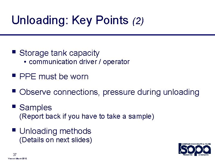 Unloading: Key Points (2) § Storage tank capacity • communication driver / operator §