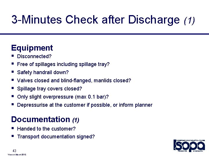 3 -Minutes Check after Discharge (1) Equipment § § § § Disconnected? Free of