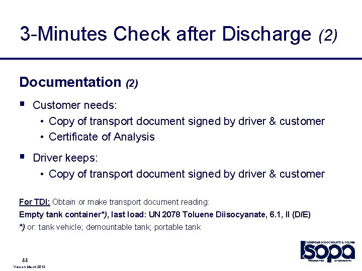 3 -Minutes Check after Discharge (2) Documentation (2) § Customer needs: • Copy of