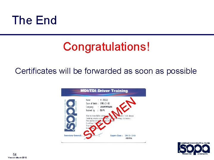 The End Congratulations! Certificates will be forwarded as soon as possible N E M