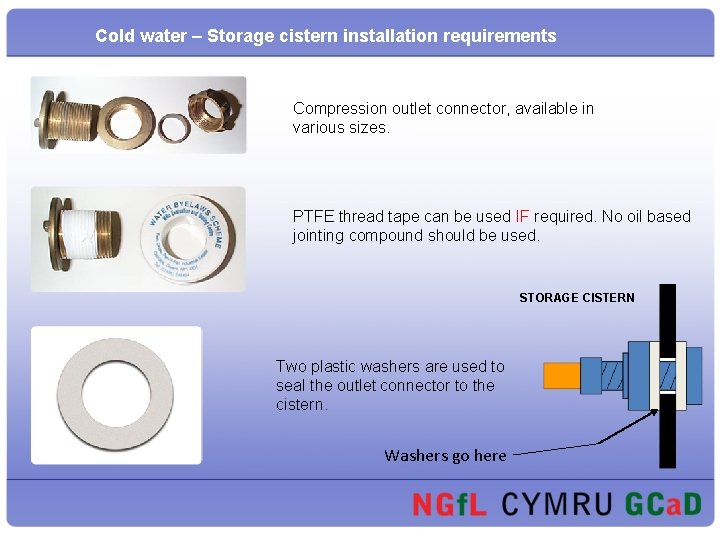 Cold water – Storage cistern installation requirements Compression outlet connector, available in various sizes.