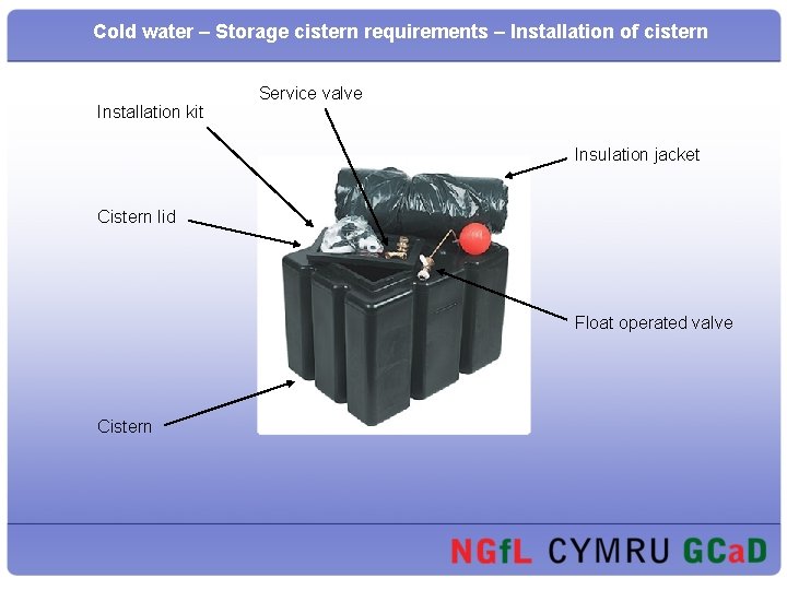 Cold water – Storage cistern requirements – Installation of cistern Installation kit Service valve