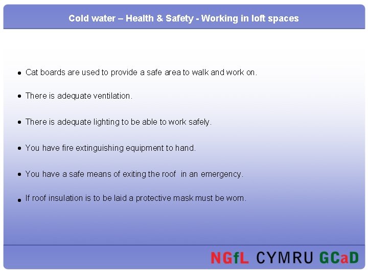 Cold water – Health & Safety - Working in loft spaces • Cat boards