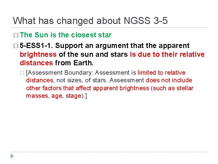 What has changed about NGSS 3 -5 � The Sun is the closest star