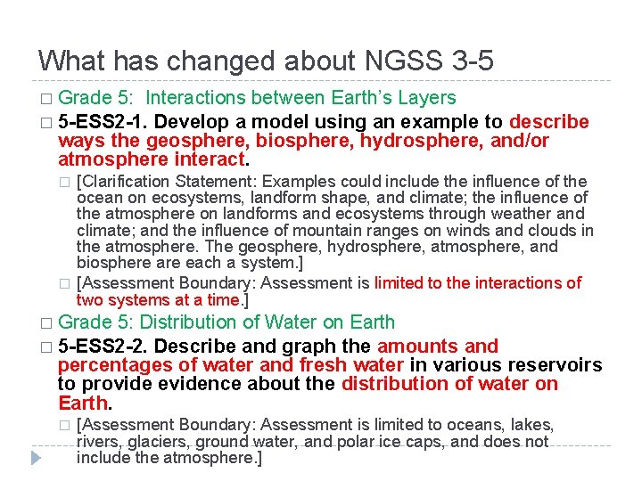 What has changed about NGSS 3 -5 � Grade 5: Interactions between Earth’s Layers