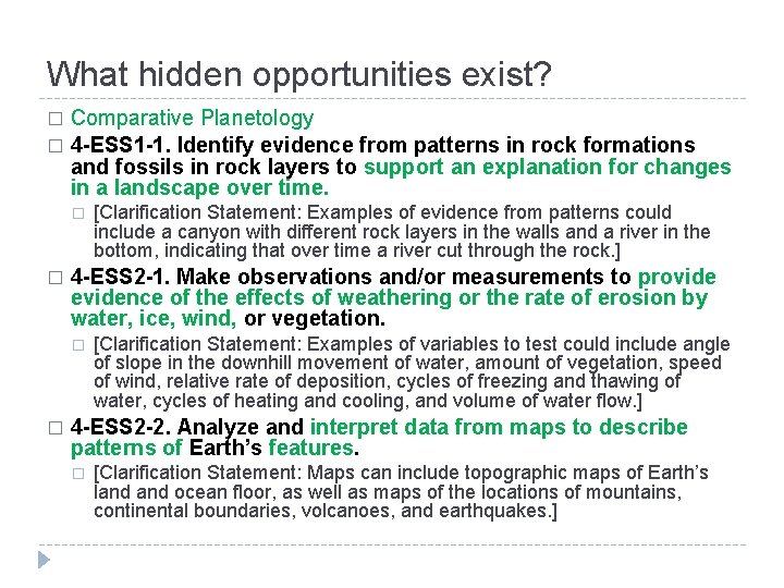 What hidden opportunities exist? Comparative Planetology � 4 -ESS 1 -1. Identify evidence from