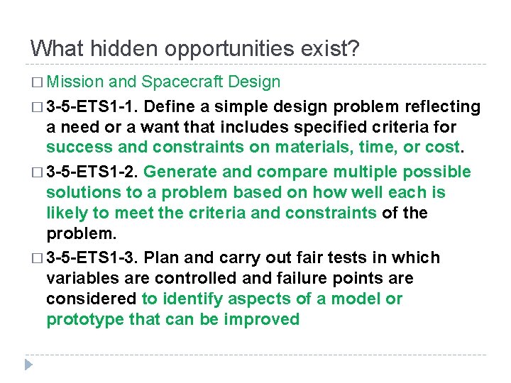 What hidden opportunities exist? � Mission and Spacecraft Design � 3 -5 -ETS 1