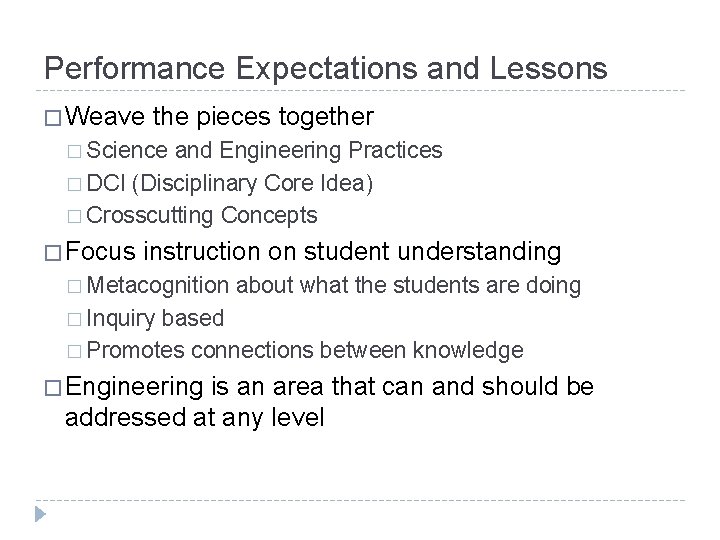 Performance Expectations and Lessons � Weave the pieces together � Science and Engineering Practices