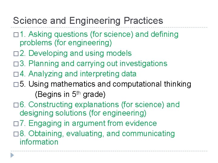 Science and Engineering Practices � 1. Asking questions (for science) and defining problems (for