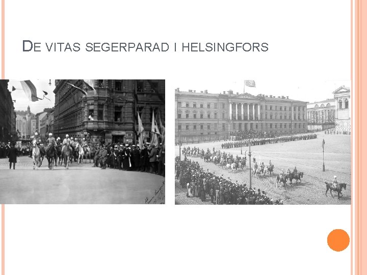 DE VITAS SEGERPARAD I HELSINGFORS 