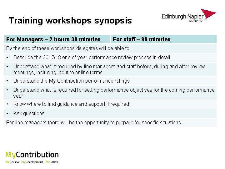 Training workshops synopsis For Managers – 2 hours 30 minutes For staff – 90