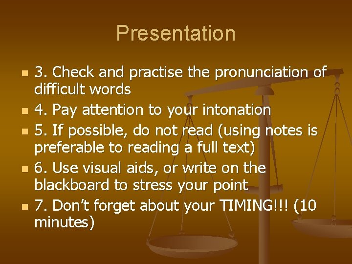 Presentation n n 3. Check and practise the pronunciation of difficult words 4. Pay