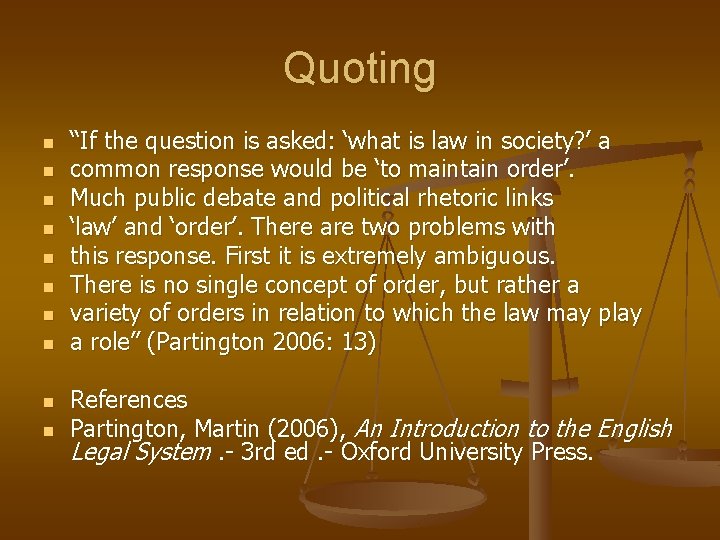 Quoting n n n n n “If the question is asked: ‘what is law