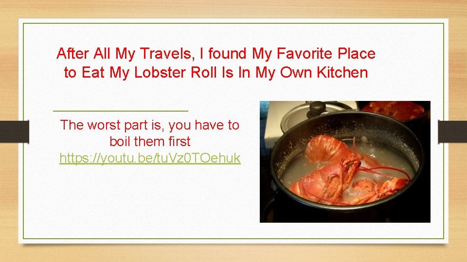 After All My Travels, I found My Favorite Place to Eat My Lobster Roll
