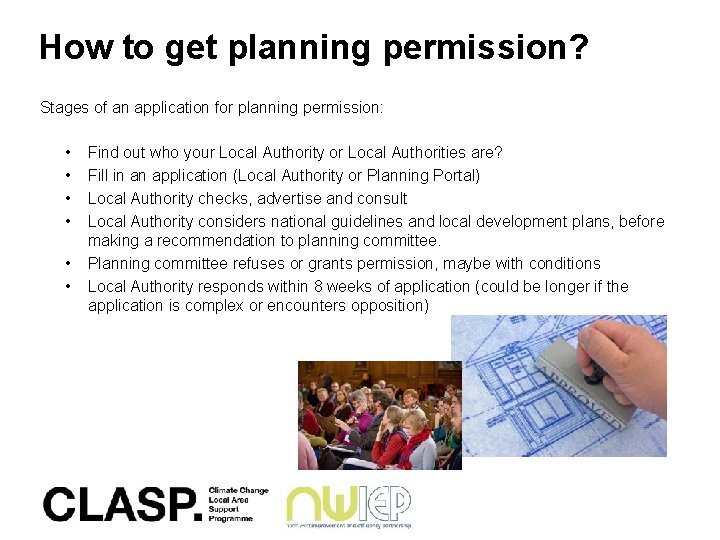 How to get planning permission? Stages of an application for planning permission: • •