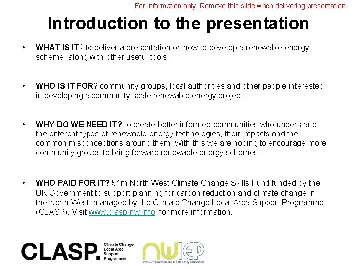 For information only. Remove this slide when delivering presentation Introduction to the presentation •