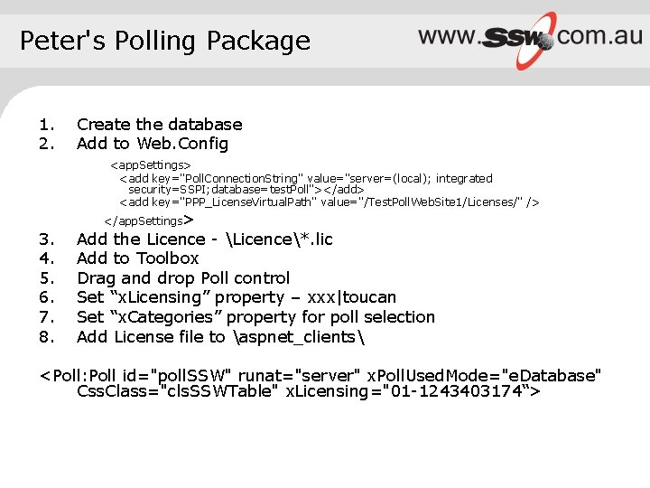Peter's Polling Package 1. 2. Create the database Add to Web. Config <app. Settings>