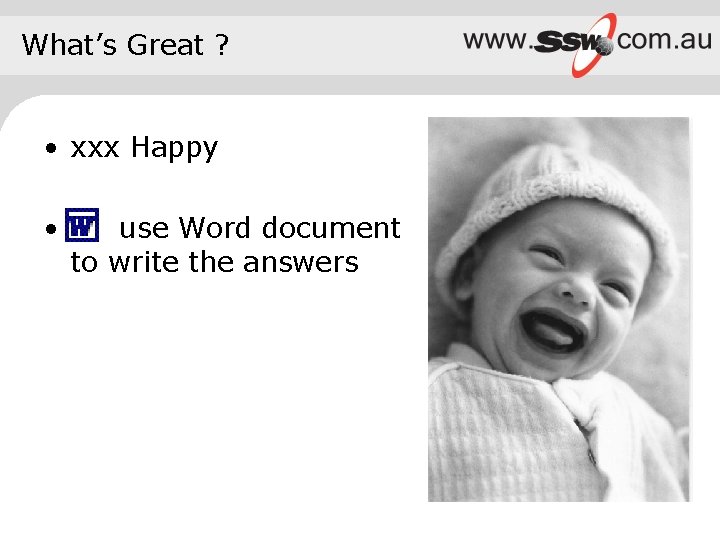 What’s Great ? • xxx Happy • use Word document to write the answers