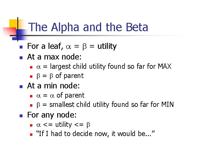 The Alpha and the Beta n n For a leaf, a = b =