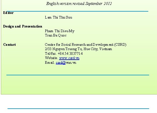 English version revised September 2012 Editor Lam Thi Thu Suu Design and Presentation Pham