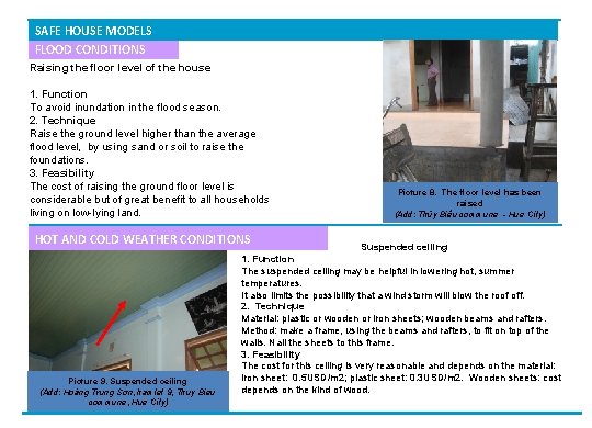 SAFE HOUSE MODELS FLOOD CONDITIONS Raising the floor level of the house 1. Function