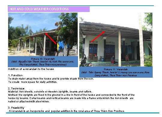 HOT AND COLD WEATHER CONDITIONS Picture 10. Verandah (Add: Nguyễn Văn Thanh, hamlet 16,