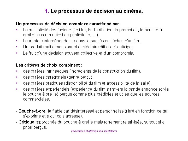 1. Le processus de décision au cinéma. Un processus de décision complexe caractérisé par