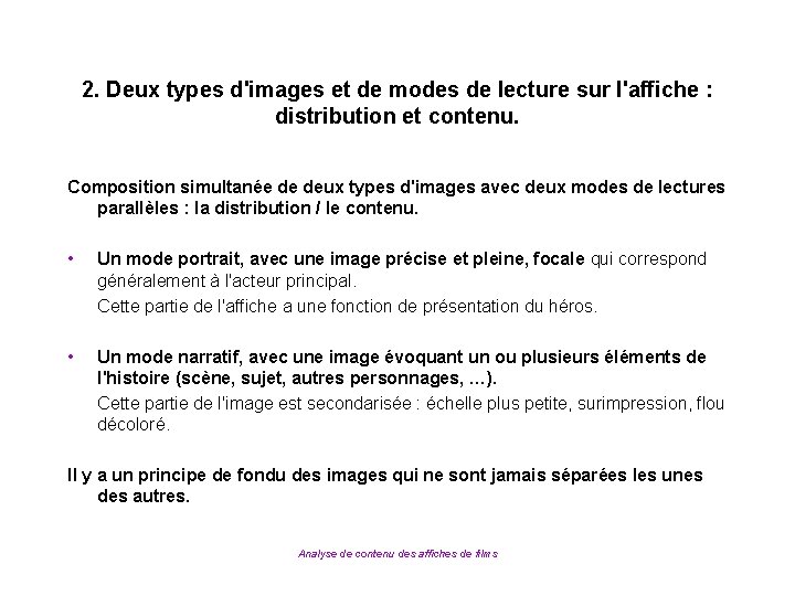 2. Deux types d'images et de modes de lecture sur l'affiche : distribution et