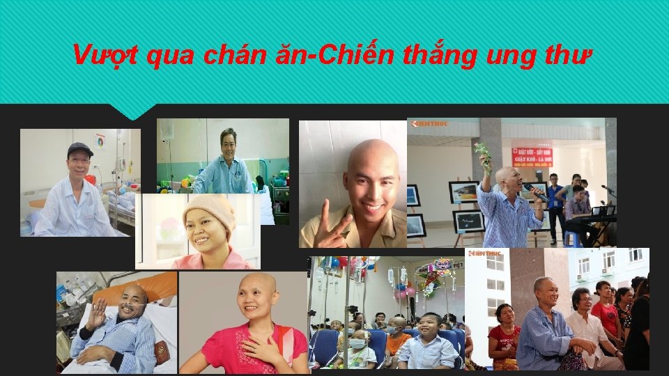 Vượt qua chán ăn-Chiến thắng ung thư 