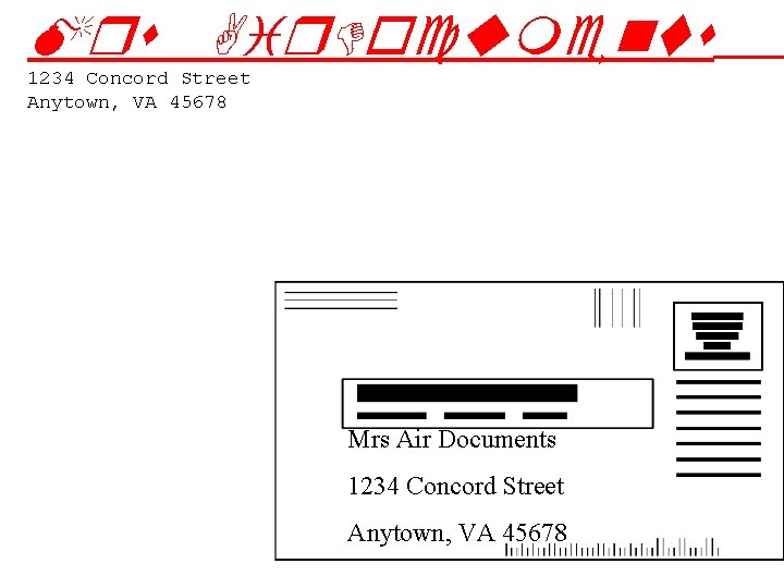 Mrs Air. Documents 1234 Concord Street Anytown, VA 45678 Mrs Air Documents 1234 Concord