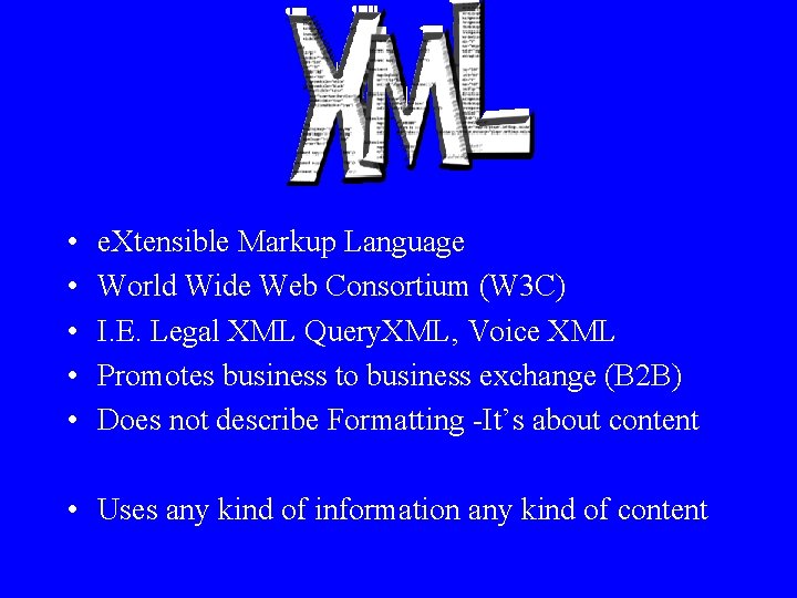  • • • e. Xtensible Markup Language World Wide Web Consortium (W 3