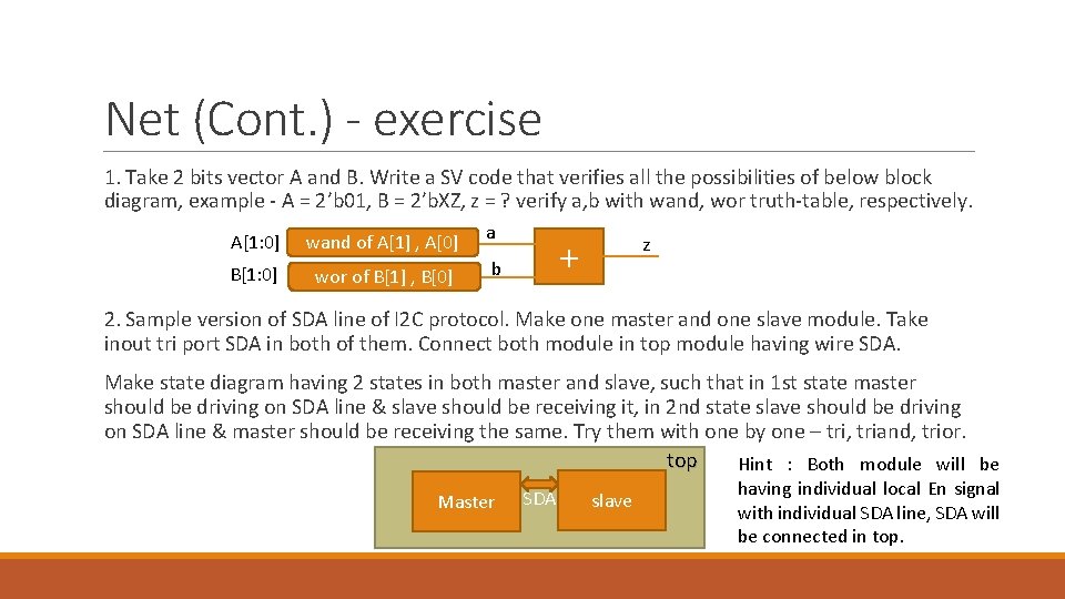 Net (Cont. ) - exercise 1. Take 2 bits vector A and B. Write Net (Cont. ) - exercise 1. Take 2 bits vector A and B. Write