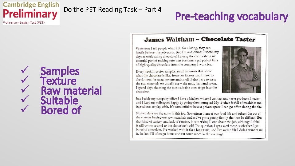 Do the PET Reading Task – Part 4 ü ü ü Samples Texture Raw