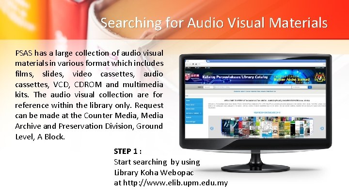 Searching for Audio Visual Materials PSAS has a large collection of audio visual materials