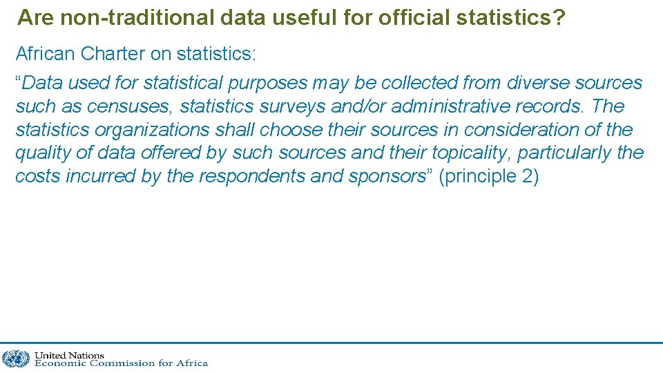 Are non-traditional data useful for official statistics? African Charter on statistics: “Data used for