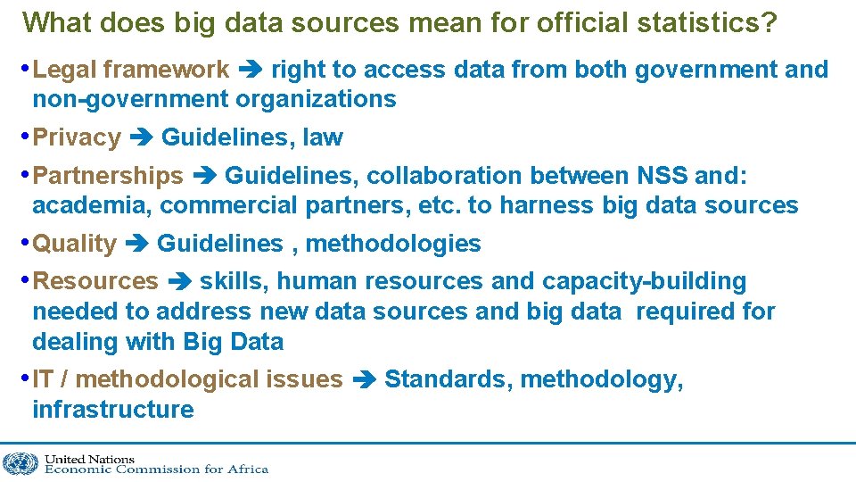 What does big data sources mean for official statistics? • Legal framework right to